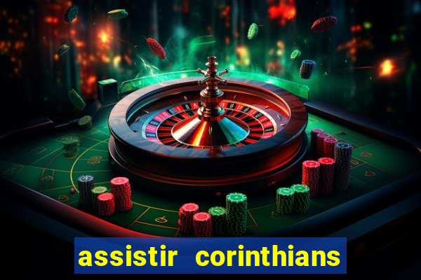 assistir corinthians multi canais